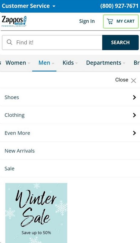 Zappos Mobile Screenshot Zappos Mobile menu Screenshot. Near the top of the screen is a horizontal menu bar. Men is selected. A dropdown menu bar from Men displays the following options: Shoes, Clothing, Even more, New arrivals, Sale.
